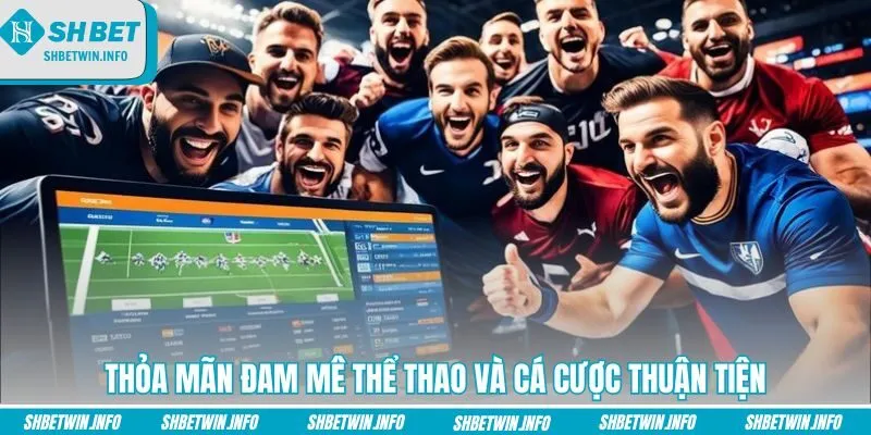 thoa-man-dam-me-the-thao-va-ca-cuoc-thuan-tien